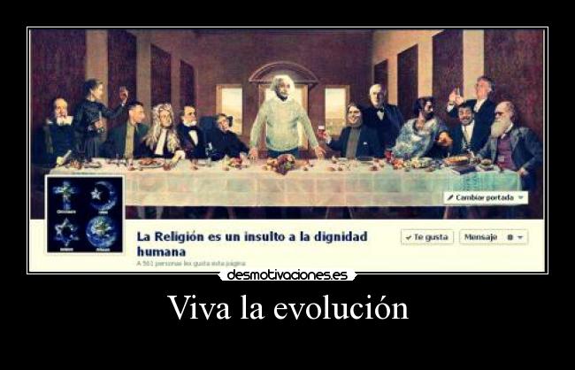 Viva la evolución -