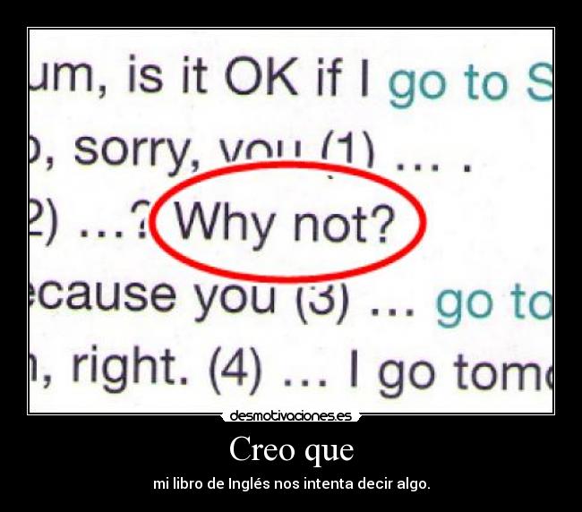 Creo que - mi libro de Inglés nos intenta decir algo.