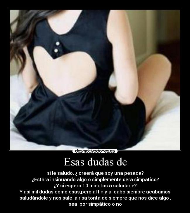 Esas dudas de - 