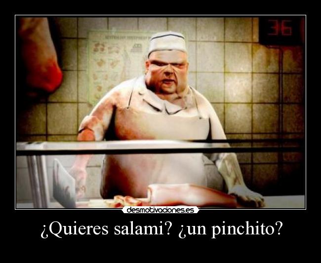 ¿Quieres salami? ¿un pinchito? - 