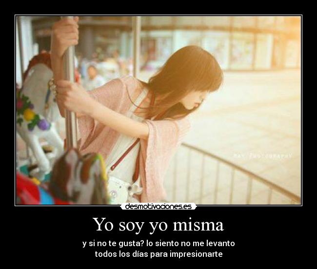 Yo soy yo misma -