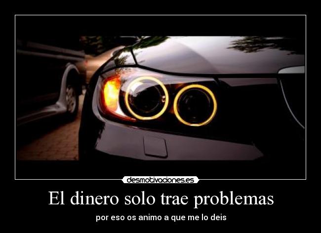 carteles dinero problemas dinero desmotivaciones