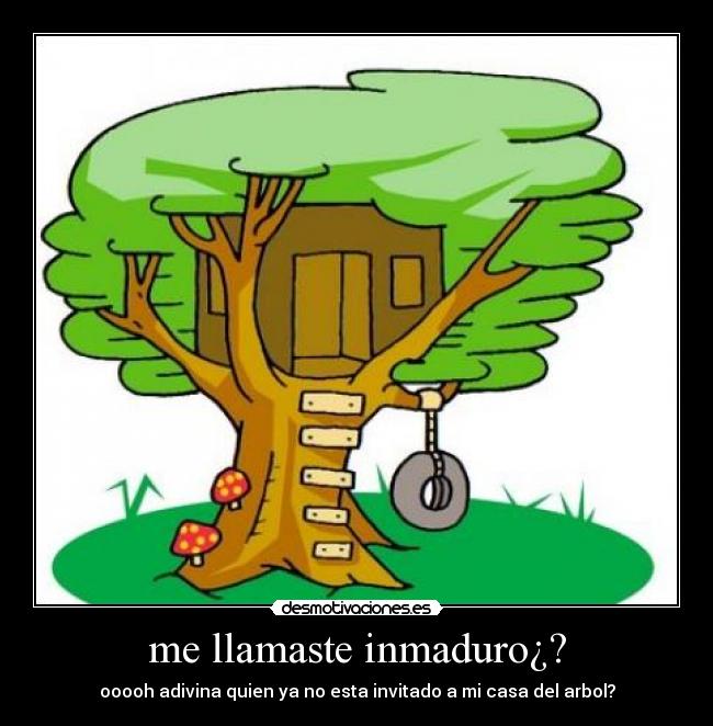 carteles inmaduro desmotivaciones