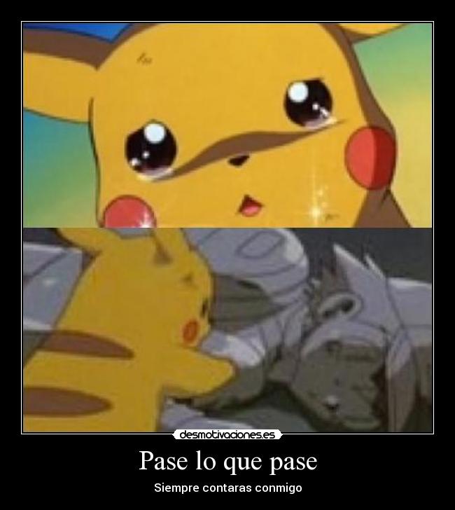 Pase lo que pase - Siempre contaras conmigo