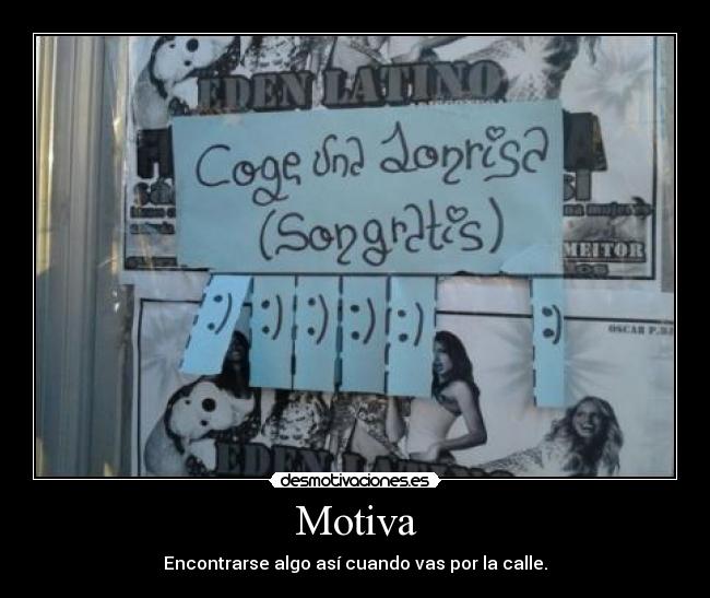 Motiva - Encontrarse algo así cuando vas por la calle.