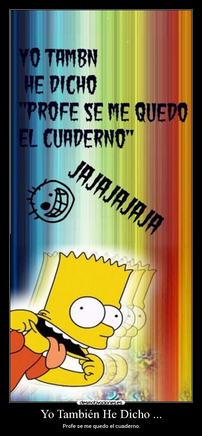 Yo También He Dicho ... -