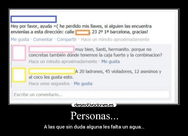 Personas... - A las que sin duda alguna les falta un agua...