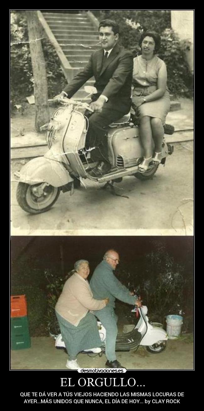 EL ORGULLO... - QUE TE DÁ VER A TÚS VIEJOS HACIENDO LAS MISMAS LOCURAS DE
AYER...MÁS UNIDOS QUE NUNCA, EL DÍA DE HOY... by CLAY ROCK