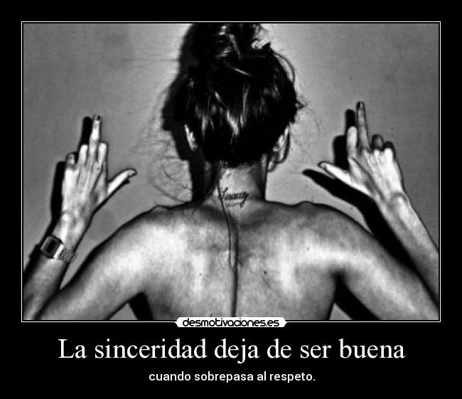 La sinceridad deja de ser buena - 