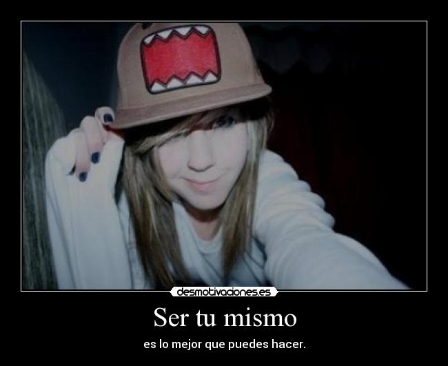Ser tu mismo -