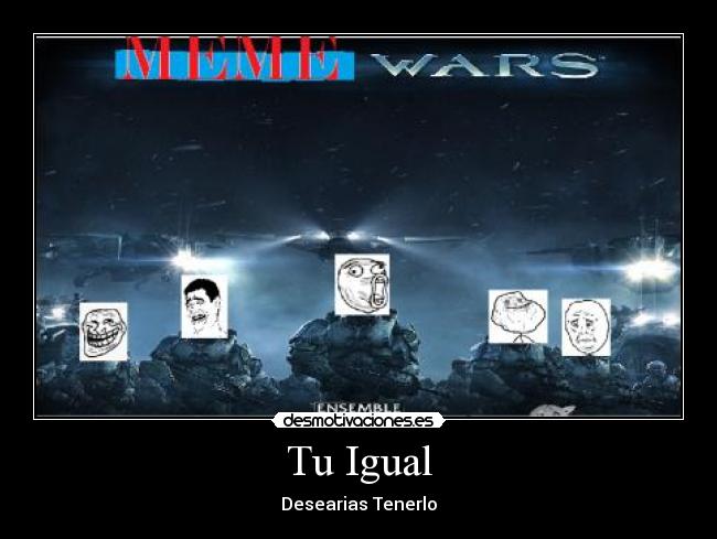 Tu Igual - Desearias Tenerlo