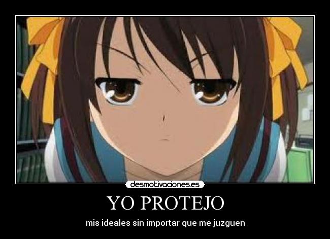 YO PROTEJO - mis ideales sin importar que me juzguen