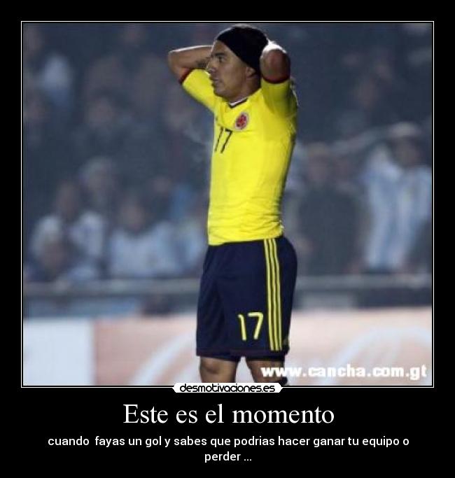 Este es el momento -