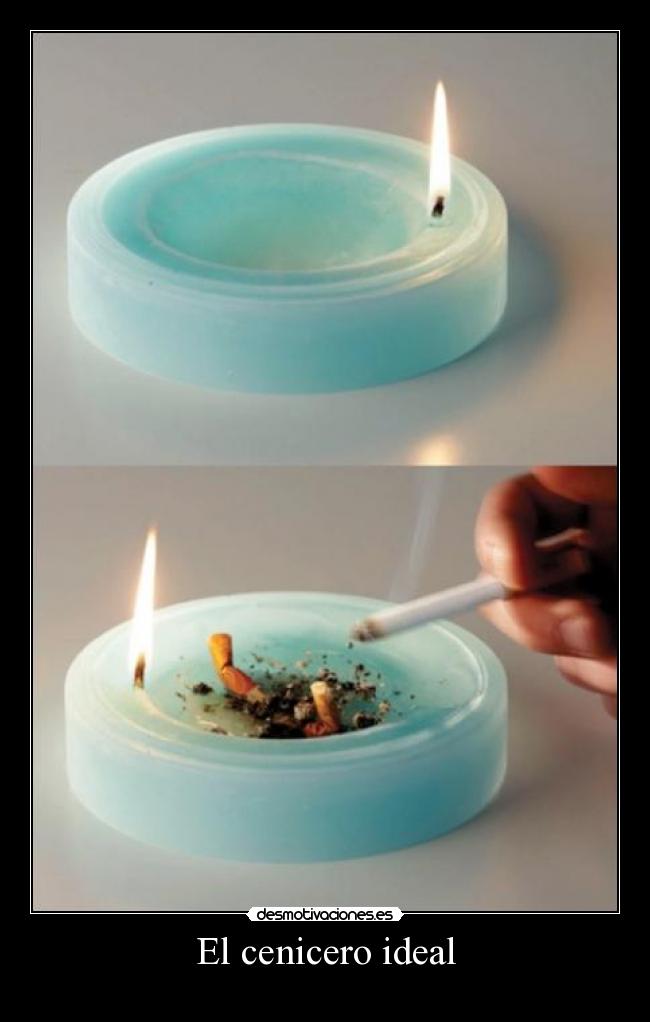El cenicero ideal -