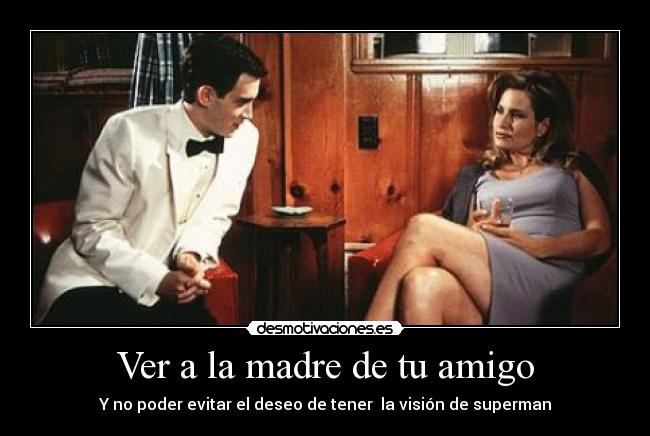 Ver a la madre de tu amigo -