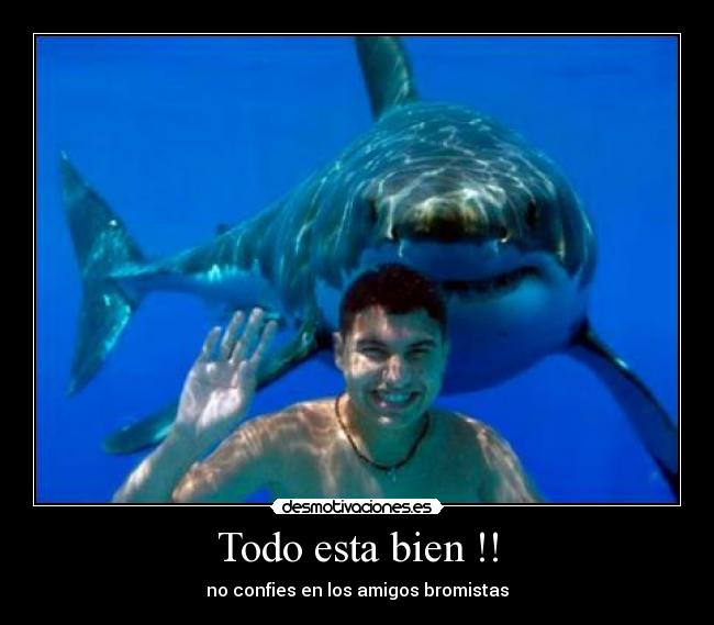 Todo esta bien !! - no confies en los amigos bromistas