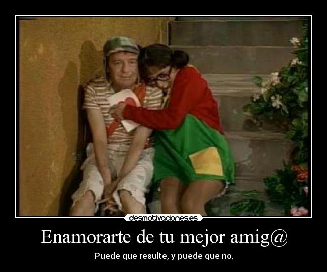 Enamorarte de tu mejor amig@ -