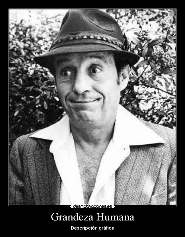 Grandeza Humana - 