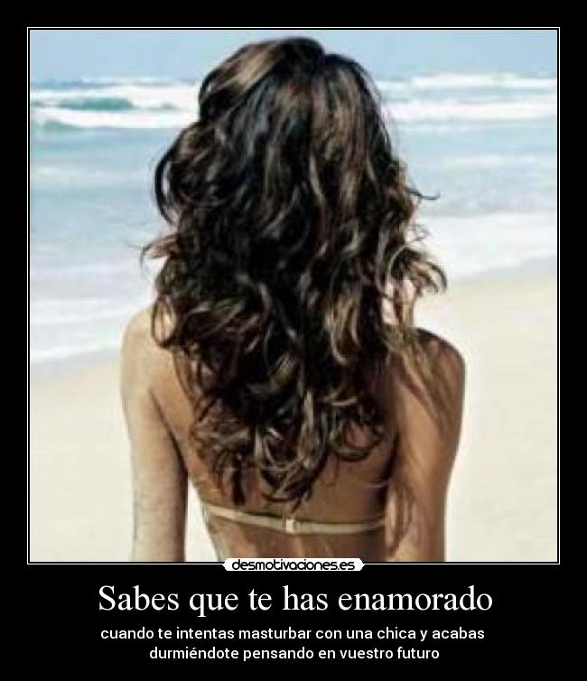 Sabes que te has enamorado -