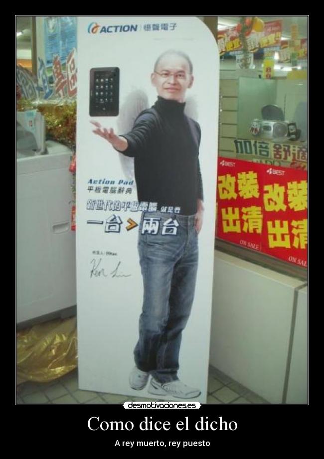 Como dice el dicho - A rey muerto, rey puesto