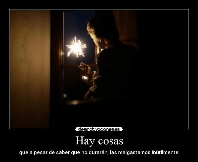 Hay cosas -