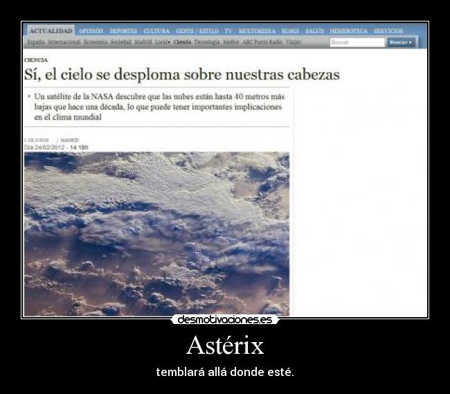 Astérix - temblará allá donde esté.