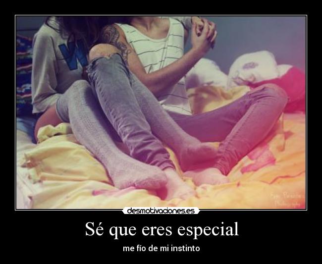 Sé que eres especial - 