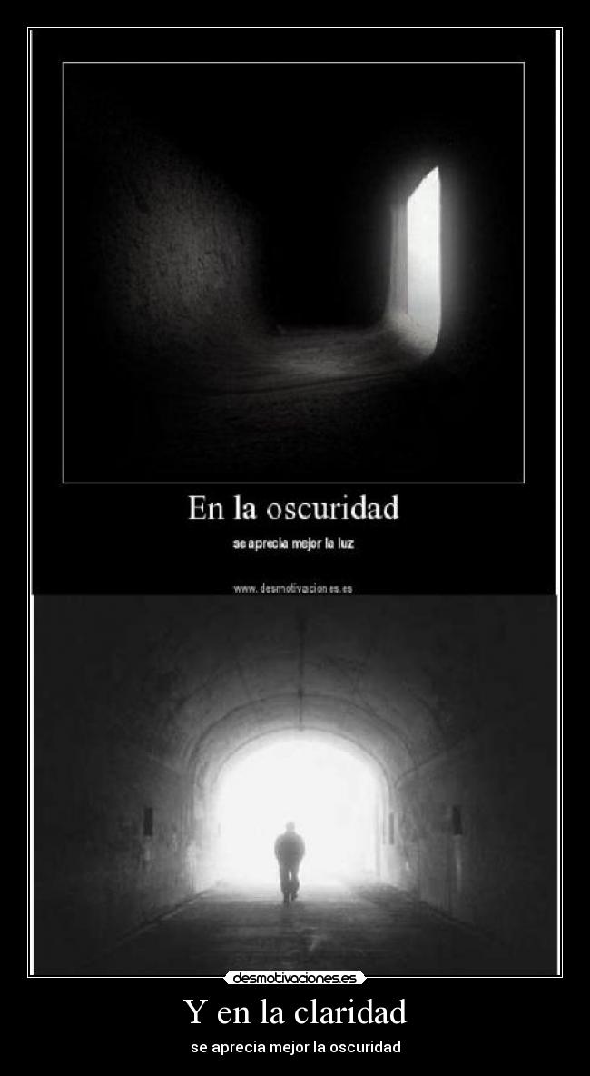 Y en la claridad -
