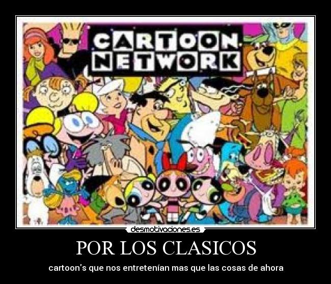 POR LOS CLASICOS - cartoons que nos entretenían mas que las cosas de ahora