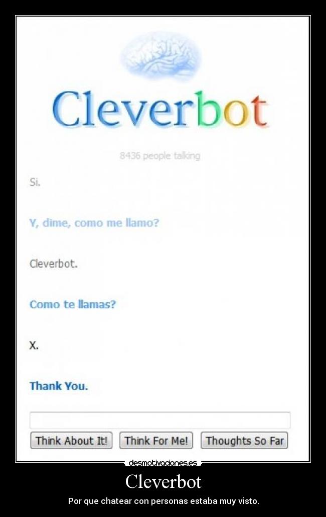 Cleverbot - Por que chatear con personas estaba muy visto.