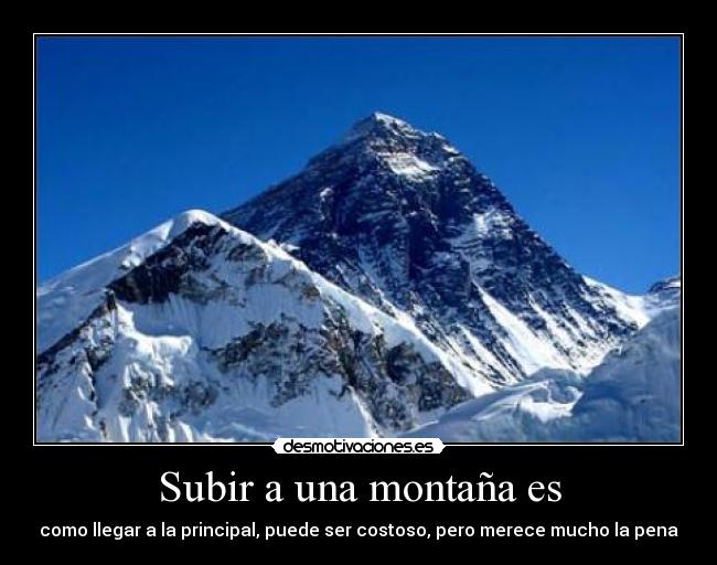 Subir a una montaña es -