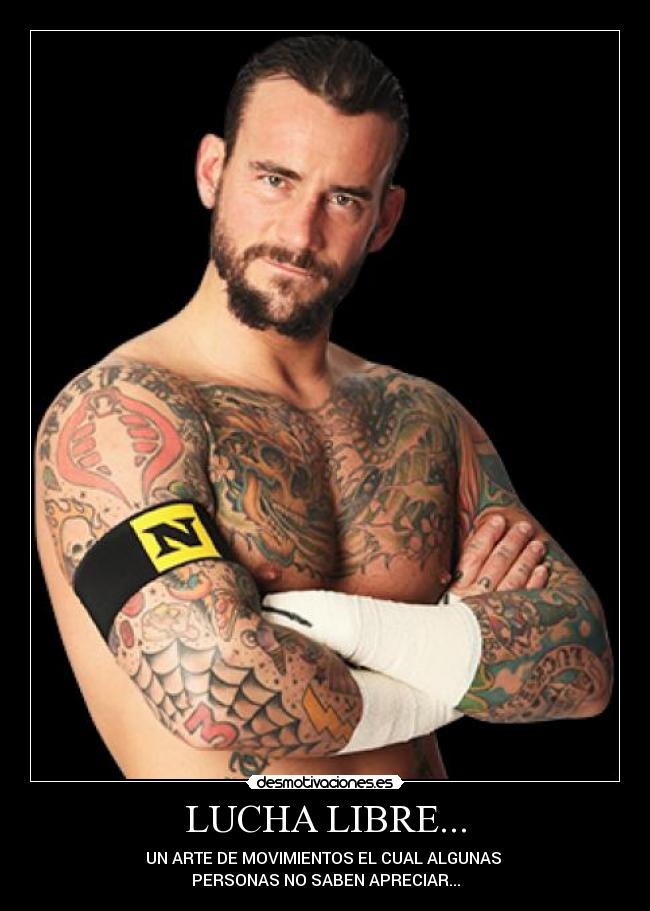 LUCHA LIBRE... - UN ARTE DE MOVIMIENTOS EL CUAL ALGUNAS
PERSONAS NO SABEN APRECIAR...