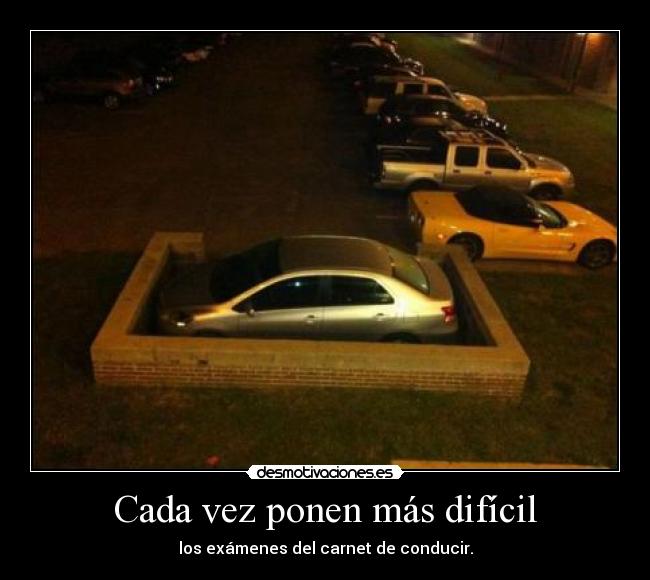 Cada vez ponen más difícil - los exámenes del carnet de conducir.