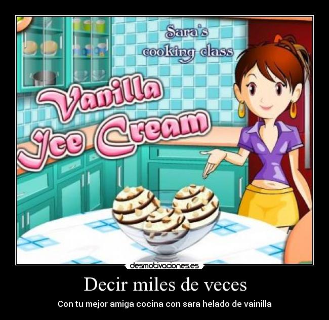 Decir miles de veces - Con tu mejor amiga cocina con sara helado de vainilla