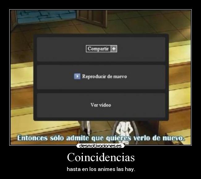Coincidencias - hasta en los animes las hay.