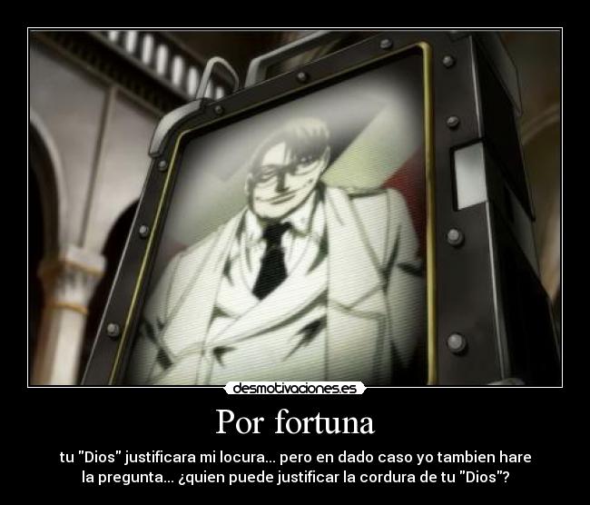 carteles nazi alucard anime cordura dios locura desmotivaciones