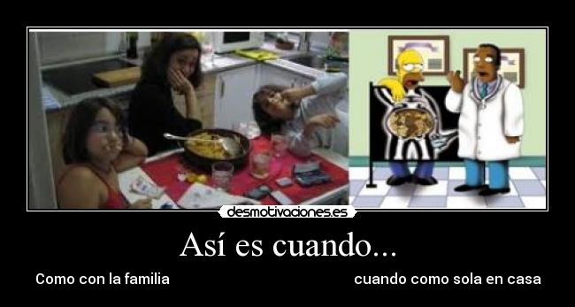 Así es cuando... -