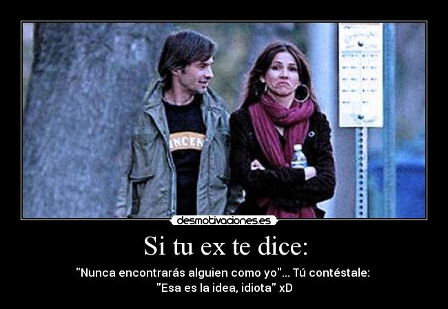 Si tu ex te dice: - 