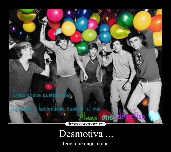 Desmotiva ... - tener que coger a uno