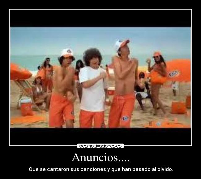 Anuncios.... - Que se cantaron sus canciones y que han pasado al olvido.