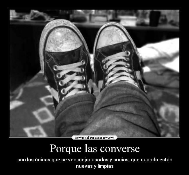 Porque las converse -