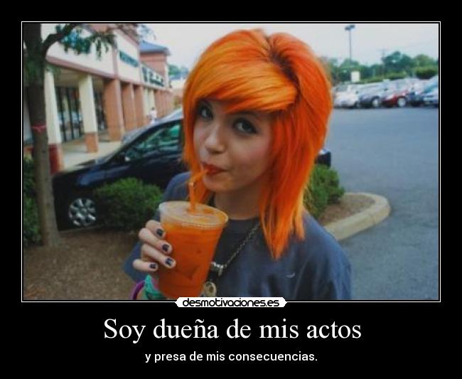 Soy dueña de mis actos -