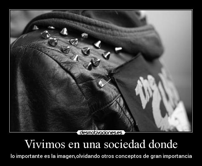 Vivimos en una sociedad donde - 