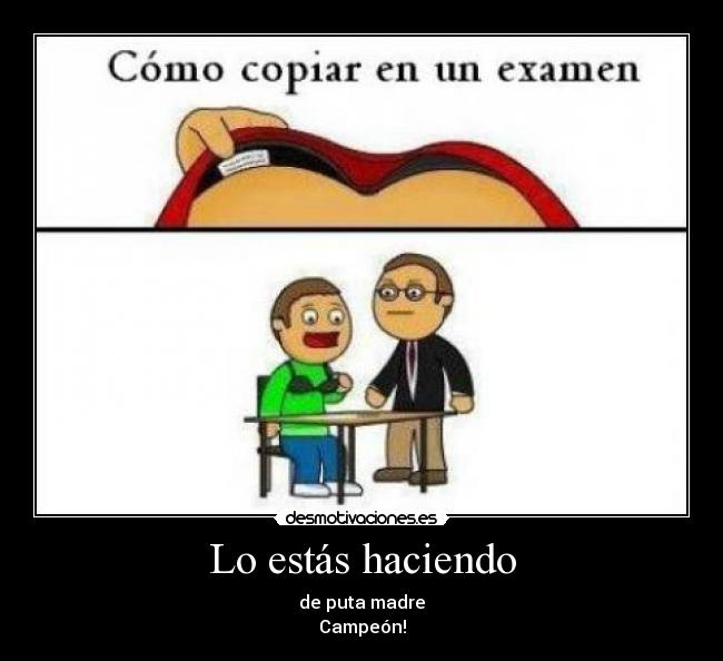 Lo estás haciendo -