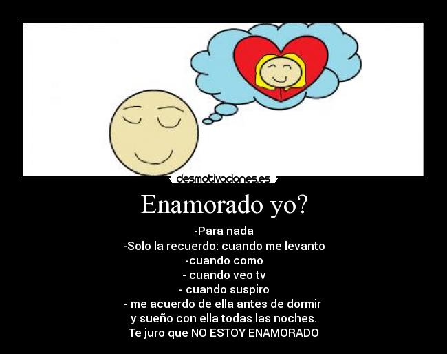 Enamorado yo? -