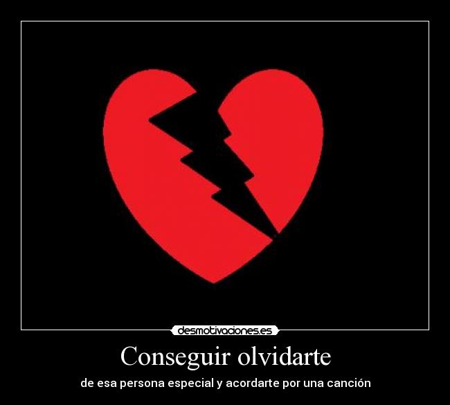 Conseguir olvidarte -