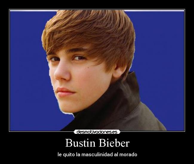 Bustin Bieber -