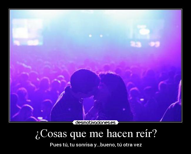 ¿Cosas que me hacen reír? -