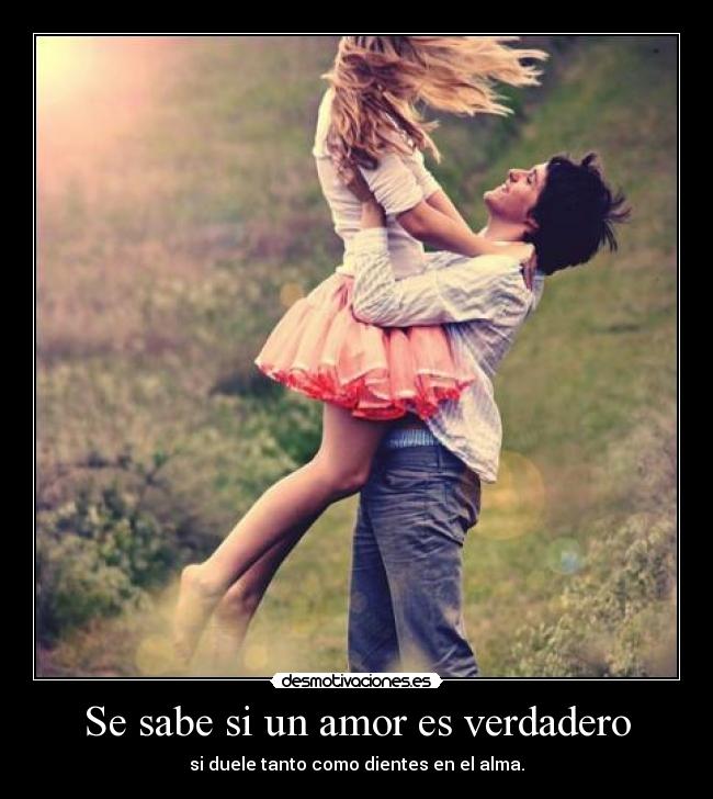 Se sabe si un amor es verdadero -