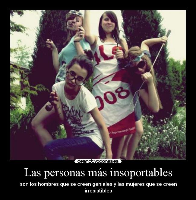 Las personas más insoportables - 